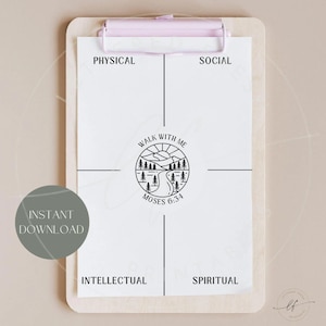 May include: A clipboard with a white paper featuring the text "PHYSICAL", "SOCIAL", "INTELLECTUAL", and "SPIRITUAL". The center has a circular design with the words "WALK WITH ME" and "MOSES 6:34". A gray circle with "INSTANT DOWNLOAD" is on the left.