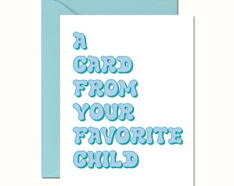 Funny 'Favorite Child' Greeting Card for Parents
