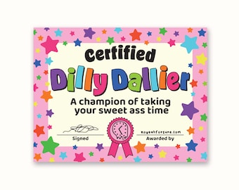 Certified Dilly Dallier Certificate Sticker, Waterproof Vinyl Sticker