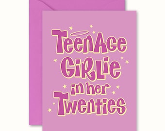 Teenage Girlie In Her Twenties Birthday Card, Y2K, Funny Relatable, 20s