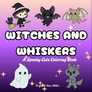 Könnte beinhalten: Ein Kinder-Malbuch-Cover mit dem Titel "Witches and Whiskers" auf einem violetten Farbverlaufshintergrund. Illustrationen umfassen eine Hexe, Fledermäuse, einen Geist und einen Wolf. Der Text lautet "A Spooky Cute Coloring Book".