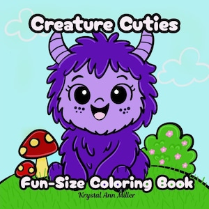 Pode incluir: Ilustração colorida de um monstro roxo com chifres e corpo peludo, sorrindo. A imagem é uma capa para um "Livro de colorir Fun-Size" intitulado "Creature Cuties" de Krystal Ann Miller, com um cogumelo e um arbusto no fundo.