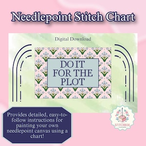 Op de afbeelding: Een digitaal kruissteekpatroon met de tekst "DO IT FOR THE PLOT" op een lichtblauwe achtergrond. De grafiek bevat gedetailleerde instructies voor het schilderen van een kruissteekcanvas. De afbeelding heeft een roze en groen aquarelontwerp.