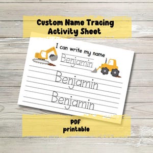 May include: A white activity sheet with the text "Custom Name Tracing Activity Sheet" and "I can write my name Benjamin". The sheet features illustrations of construction vehicles and the text "PDF printable".