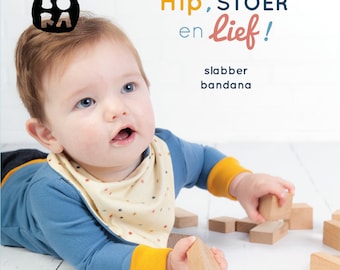 May include: A baby wearing a blue and yellow long-sleeved shirt with a cream-colored bandana bib with a star pattern. The baby is playing with wooden blocks on a white surface. The text "Hip, STOER en lief!" is written in orange and blue above the baby. The text "slabber bandana" is written in blue below the baby. The text "Deborah van de Leijgraaf by-bora.com" is written in black at the bottom of the image.