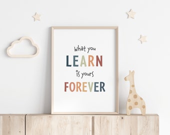 Printable Wall Art | What You Learn is Yours Forever Poster | Inspirational Quote | Nursery Decor | Homeschool Wall Art | Instant Download