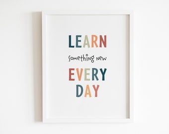 Printable Wall Art | Learn Something New Every Day Poster | Educational Quote | Nursery Decor | Baby Room Wall Art | Instant Download