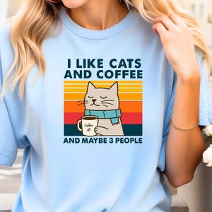I Like Cats And Coffee Shirt, Coffee Lover Shirt, Funny Cat Shirt, Cat Mom Gift, Cat Lover Shirt, Retro Coffee Shirt, Vintage Cat Shirt