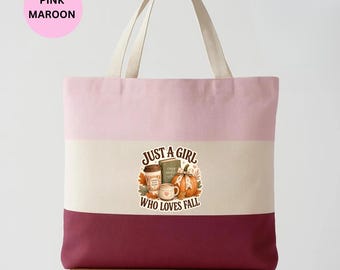 Just A Girl Who Loves Fall Tote Bag, Autumn Lover Gift, Cozy Seasonal Shopper, Pumpkin Season Carryall, Cute Harvest Bag
