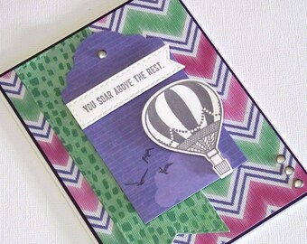 Handmade Birthday Card - Features a Hot Air Balloon, You Soar Above the Rest Phrase Features Chevron Pattern, Large Tag