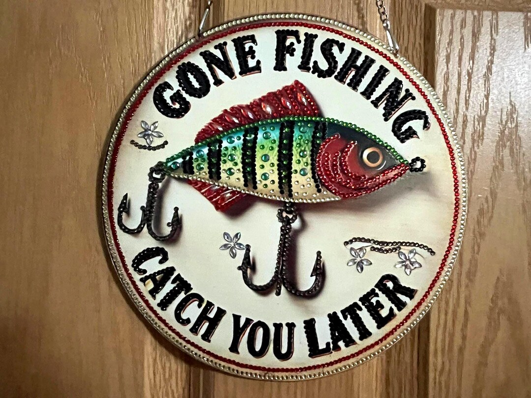 Gone Fishing Lure Sign | Catch You Later Wall Hanging | Finished ...