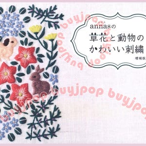 annas charm of Embroidery with Flowers and Animals Japanese Embroidery Craft Pattern Book