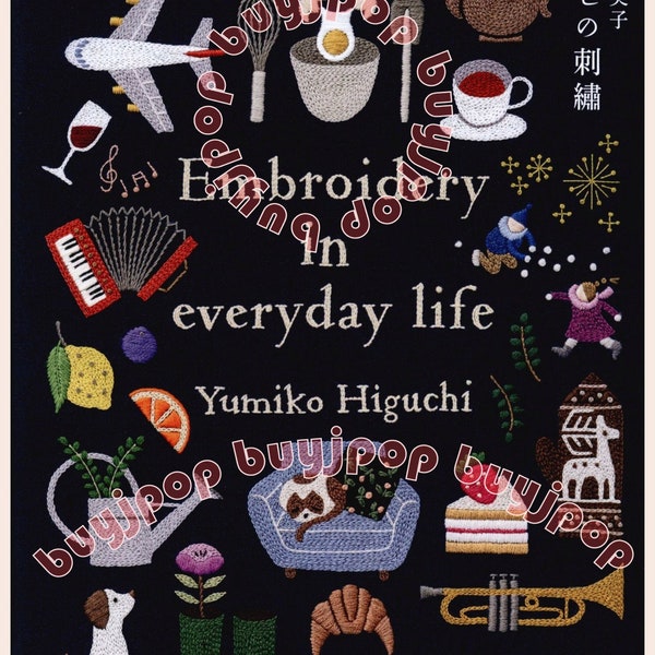 Livre de modèles d'artisanat de broderie japonaise « La broderie dans la vie de tous les jours » par Yumiko