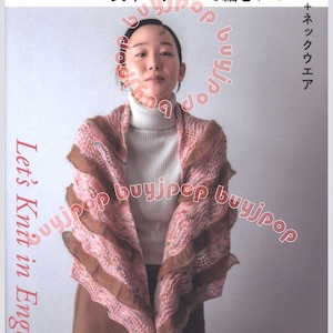 Let&#39;s Knit in English Shawls and Neckwear Japanese Knitting Pattern Book