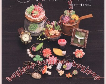 Japanese Craft Book Clay Miniature Realistic Succulent Plant Flowers