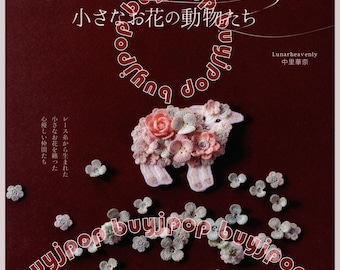 Japanese Craft Book Crochet and Embroidery Lace Flower Animal LunarHeavenly