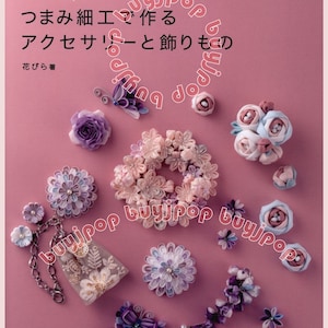 Japanese Craft Book Kimono Kanzashi Floral Hair Pin Tsumami Accessories and Decoration