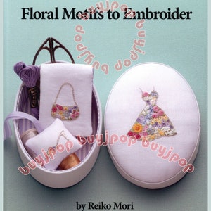 English Edition Floral Motifs To Embroider by Reiko Mori Out of Print Japanese Embroidery Craft Pattern Book