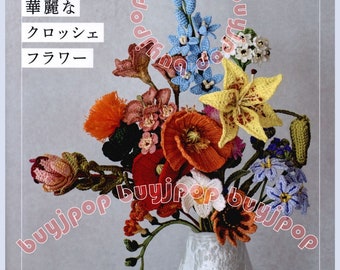 NEW Japanese Crochet Craft Pattern Book 3D Crochet Flower made with Embroidery Thread