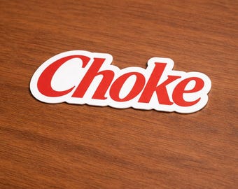 Choke Vinyl Sticker: Funny Jiu Jitsu BJJ Decal