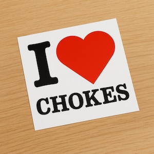 I Love Chokes Sticker: Funny BJJ Jiu Jitsu Gift