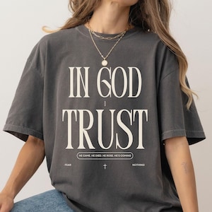 In God I Trust Christian Shirt, He Came He Died He Rose He’s Coming Tee, Faith-Based Bible Shirt, Jesus Is Coming Back T-Shirt Gift