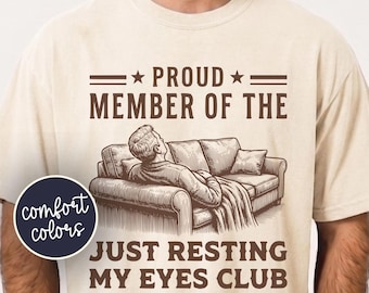 Proud Member Of The Just Resting Me Eyes Club Funny Comfort Colors Dad Shirt, Dad Joke Fathers Day Tee, Funny Dad Birthday Gift From Wife