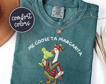 Me Goose Ta Margarita Cinco De Mayo Comfort Colors Shirt, Mexican Fiesta Party Tee, Margarita Lover May 5th Celebration Tee, Trendy Marg Top