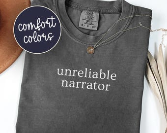 Unreliable Narrator Shirt, Comfort Colors Bookish Tee, English Major Gift, Funny Literary Shirt, Book Lover Gift For Readers, Author Tee