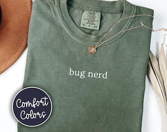 Bug Nerd Comfort Colors Shirt For Entomology Student, Bug Lover T-Shirt Gift For Insect Collectors, Goblincore Biology Tee