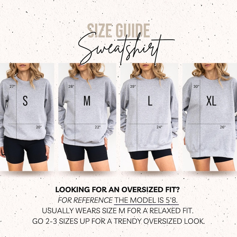 May include: A size guide for a grey sweatshirt showing four sizes from S to XL. Each sweatshirt displays measurements in inches for length and width. Text includes 'SIZE GUIDE', 'Sweatshirt', and notes on fit for a model who is 5'8.