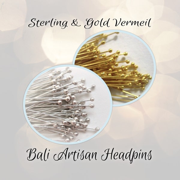 CLOSING SHOP 10 pieces 24 gauge Bali Ball Headpins Sterling or Gold Vermeil, 50mm long (2 inches), 1.5mm ball ends, handmade findings