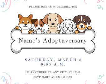 May include: An invitation to celebrate a dog's adoptaversary with a bone-shaped banner and five cartoon dogs of different breeds. The invitation includes the date, time, and location of the event. The background is decorated with colorful confetti and hearts.