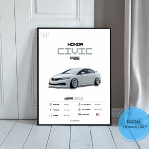 May include: A framed poster with a white Honda Civic FB6 car illustration. The poster displays the Honda logo, car specifications, and the text "HONDA CIVIC FB6 YEAR 2015". A digital download label is visible in the bottom right corner.