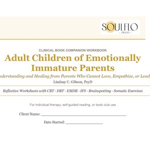 May include: A white workbook titled "Adult Children of Emotionally Immature Parents." The book's subtitle reads "Understanding and Healing from Parents Who Cannot Love, Empathize, or Lead." It includes reflective worksheets and is for individual therapy or book club use.