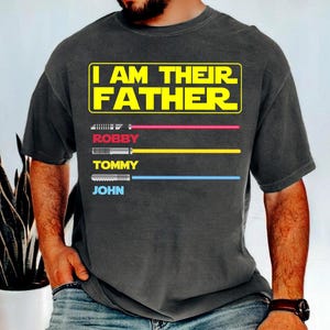 Personalized I Am Their Father Shirt, Custom Father&#39;s Day Shirt, Funny Dad Shirt, Custom Name Dad with Kids Shirt, Gift for Dad Daddy Shirt