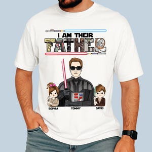 I Am Their Father Shirt,Custom Dad T-Shirt, Funny Gift for Dad, Matching Family Shirt for Father&#39;s Day, Funny Dad Shirt, Dad With Kids Shirt