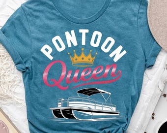 Pontoon Queen Shirt: Funny Lake Life Tee - Boating Gift