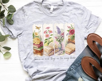 There’s No Such Thing As Too Many Books Shirt | Floral Book Stack Tee | Cute Reading Shirt for Book Lovers