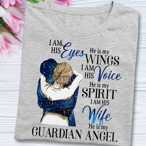 He Is My Guardian Angel Shirt - Memorial Husband Tribute Tee - I Am His Wife Gift for Widow
