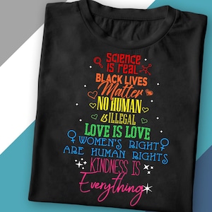 Equality Activist T-Shirt - Science Is Real, Love Is Love, Black Lives Matter, Human Rights, Kindness Tee - Progressive Pride Shirt