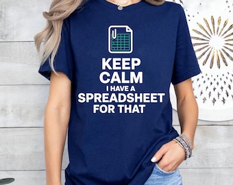 Keep Calm Spreadsheet T-Shirt: Excel Humor, Data Analyst Tee