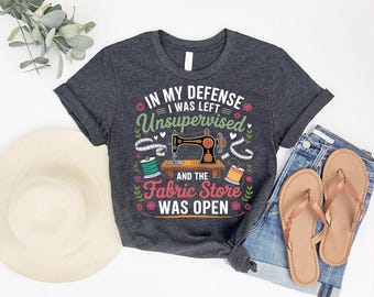 Funny Quilting T-Shirt: In My Defense, Sewing Lover Gift