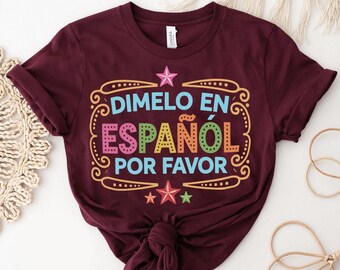 Dimelo En Español Por Favor Shirt: Funny Spanish Quote Bilingual Tee