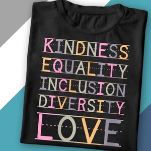 Kindness Equality Inclusion Diversity Love Shirt – Rainbow Letter Graphic Tee, Positive Message Gift for Teacher or Ally
