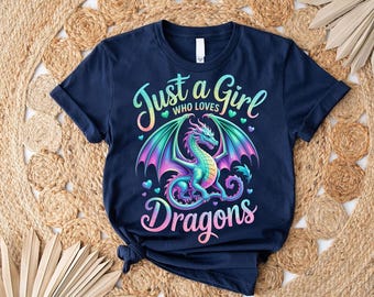 Just a Girl Who Loves Dragons Shirt - Cute Fantasy Dragon Lover Tee - Mythical Creature Graphic T-Shirt for Women & Girls