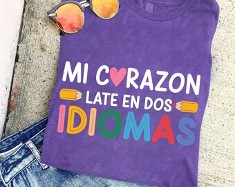 Mi Corazón Late en Dos Idiomas Shirt - Bilingual Heart Shirt - Spanish & English Language Tee - Teacher Gift - Language Lover T-Shirt