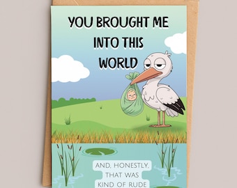 Sarcastic Mother's Day Card - You Brought Me Into This World
