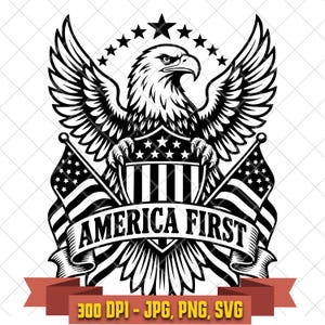 May include: A black and white graphic illustration featuring a bald eagle with wings spread wide, clutching a shield with stars and stripes. Two American flags are crossed behind the shield. A banner below reads AMERICA FIRST.