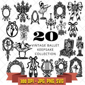 May include: A collection of 20 black and white vintage ballet-themed illustrations featuring dancers, pointe shoes, ornate frames, a chandelier, a nutcracker, and a music box, with the text 20 VINTAGE BALLET KEEPSAKE COLLECTION 300 DPI - JPG, PNG, SVG.